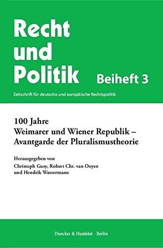 100 Jahre Weimarer und Wiener Republik - Avantgarde der Pluralismustheorie