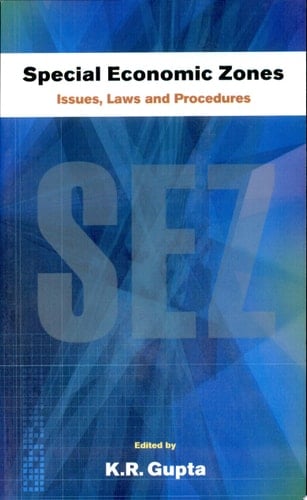 Special Economic Zones Issues, Laws and Procedures