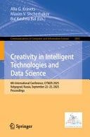 Creativity in Intelligent Technologies and Data Science 6th International Conference, CIT&DS 2025, Volgograd, Russia, September 22–25, 2025, Proceedings