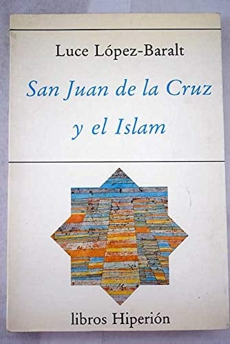 San Juan de la Cruz y el Islam (Libros Hiperión) (Spanish Edition)