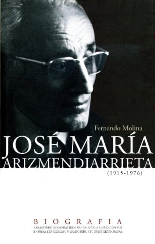 José María Arizmendiarrieta (1915-1976) biografía