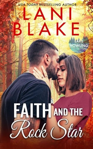 Faith and the Rock Star: A Childhood Sweethearts Steamy Small Town Romance (Lake Howling)