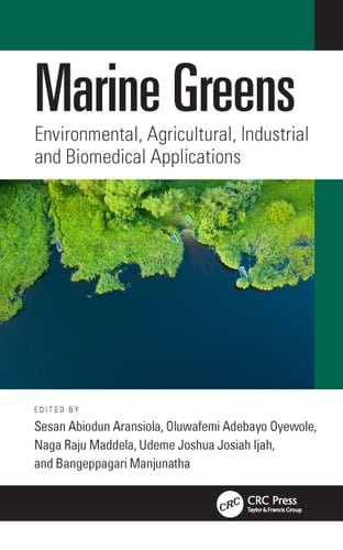 Marine Greens Environmental, Agricultural, Industrial and Biomedical Applications