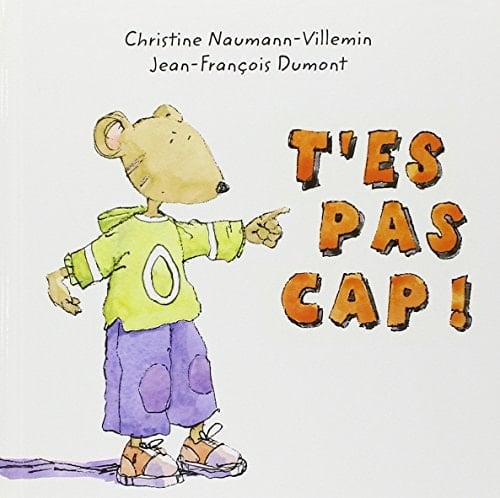 T'es pas cap !