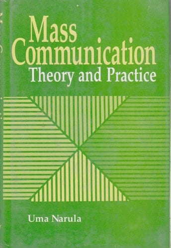Mass Communication: Theory And Practice