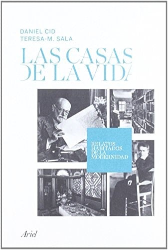 Las casas de la vida relatos habitados de la modernidad