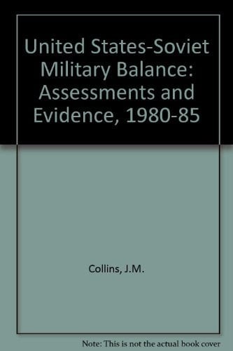 U.S.-Soviet Military Balance 1980-1985