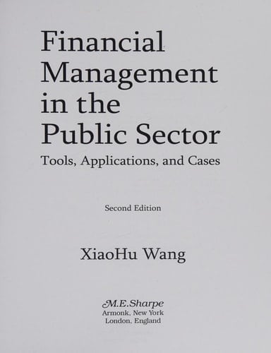 Financial Management in the Public Sector Tools, Applications, and Cases