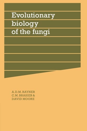 Evolutionary Biology of the Fungi Symposium of The British Mycological Society Held at the University of Bristol April 1986
