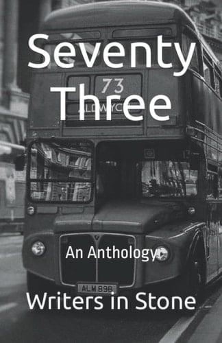 Seventy Three: An Anthology (Group Anthologies)