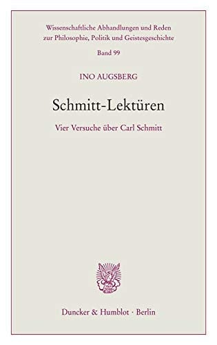 Schmitt-Lektüren vier Versuche über Carl Schmitt