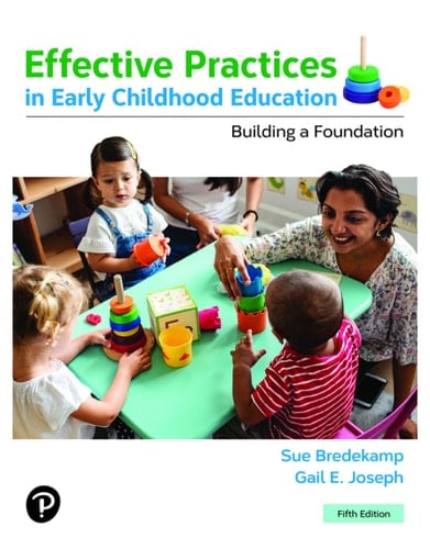 Effective Practices in Early Childhood Education: Building a Foundation (Pearson+)