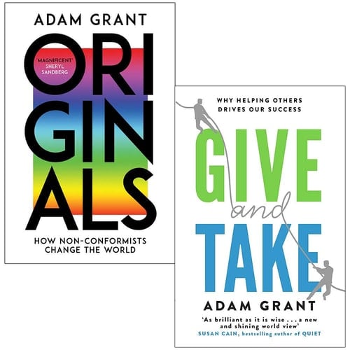 Originals How Non-conformists Change the World & Give and Take Why Helping Others Drives Our Success By Adam Grant 2 Books Collection Set