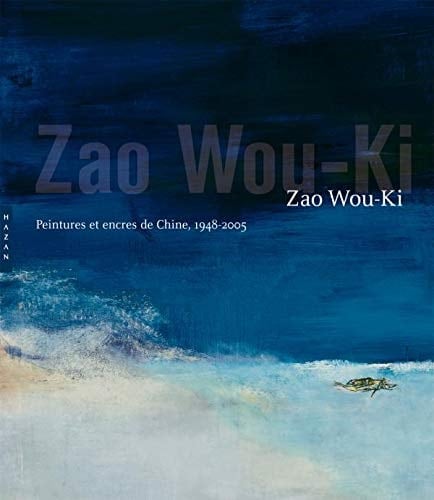 Zao Wou-Ki : Peintures et encres de Chine, 1948-2005