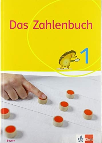 Das Zahlenbuch 1. Schulbuch Klasse 1. Ausgabe Bayern Schulbuch Klasse 1
