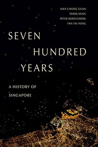Seven Hundred Years: A History of Singapore