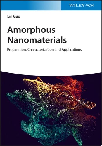 Amorphous Nanomaterials Preparation, Characterization and Applications