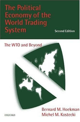 The Political Economy of the World Trading System : WTO and Beyond WTO and Beyond