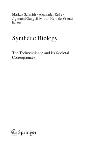 Synthetic Biology the technoscience and its societal consequences