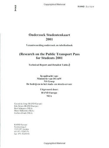 Onderzoek Studentenkaart 2001 Verantwoording Onderzoek En Tabellenboek = Research on the Public Transport Pass for Students 2001: Technical Report and Detailed Tables