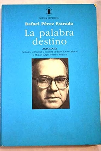 La palabra destino: antología (Poesía Hiperión) (Spanish Edition)