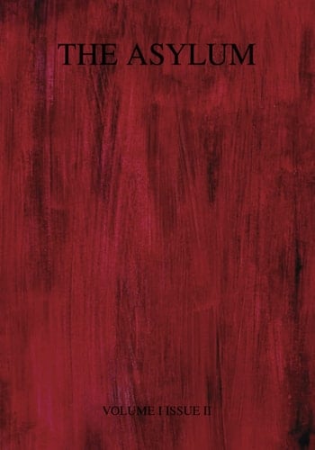 The ASYLUM: Volume I Issue II