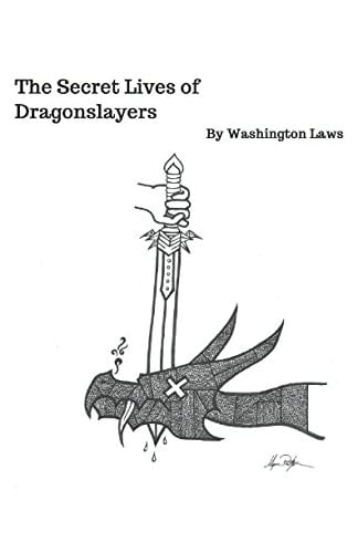 The Secret Lives of Dragonslayers