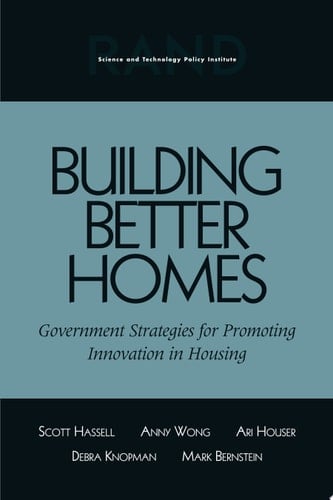 Building Better Homes Government Strategies for Promoting Innovation in Housing
