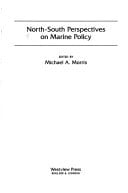 North-south Perspectives On Marine Policy (Westview Special Studies in Ocean Science and Policy)