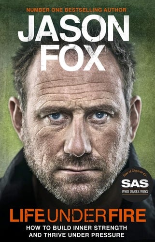 Life Under Fire The Sunday Times Bestseller - Build Inner Strength and Thrive Under Pressure