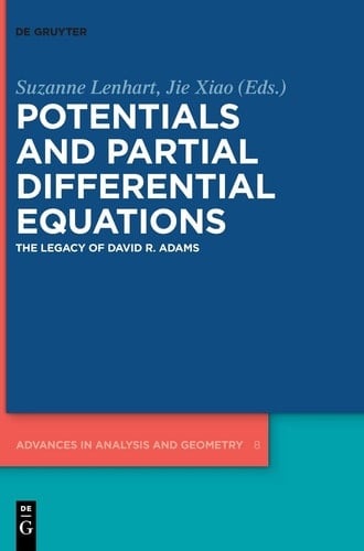 Potentials and Partial Differential Equations The Legacy of David R. Adams
