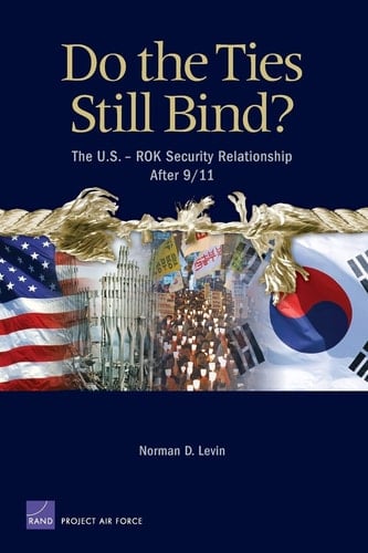Do the Ties Still Bind? The U.S.-ROK Security Relationship After 9/11