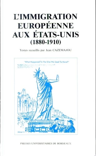 L'Immigration européenne aux Etats-Unis 1880-1910
