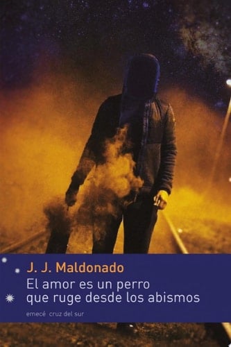El amor es un perro que ruge desde los abismos
