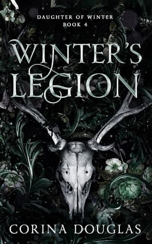 Winter's Legion A Dark Fantasy Romance Based on Celtic Mythology (Daughter of Winter, Book 4)