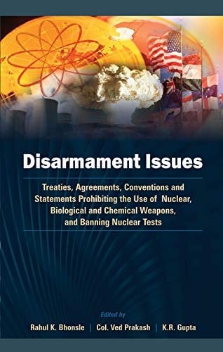 Disarmament Issues: Treaties, agreements, conventions and statements prohibiting the use of nuclear, biological and chemical weapons, and banning nuclear tests