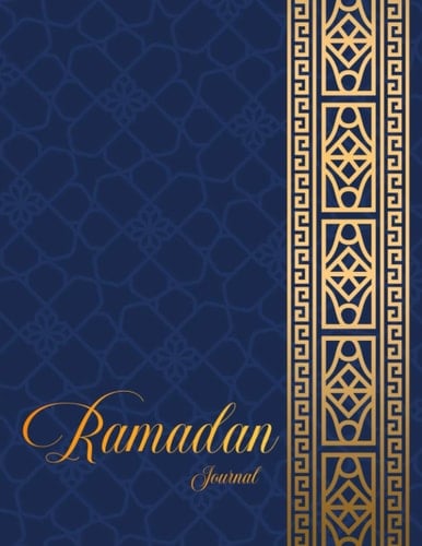Ramadan Journal: 30 Days Prayer, Fasting, Gratitude and Kindness | Calendar, Meal Planner & Daily Schedule with Journaling Prompts | Gift For Men Women Kids