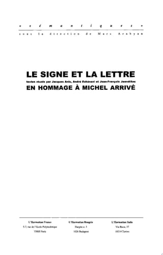 LE SIGNE ET LA LETTRE Hommage à Michel Arrivé