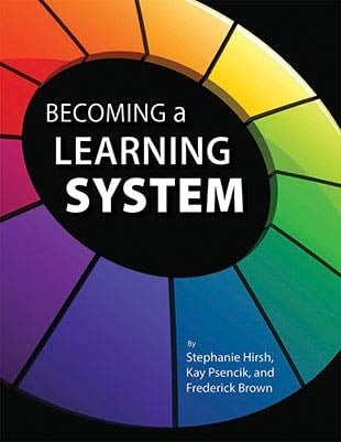 Becoming a Learning System Revised Edition