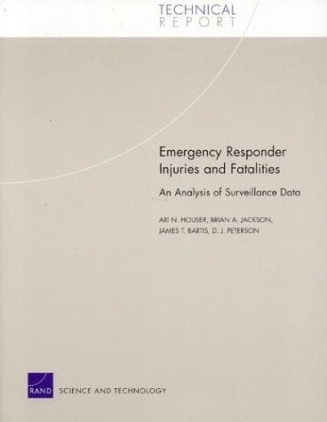 Emergency Responder Injuries and Fatalities An Analysis of Surveillance Data