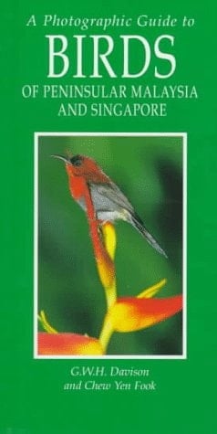 A Photographic Guide to Birds of Peninsular Malaysia and Singapore