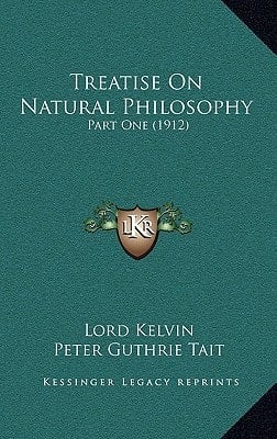 Treatise On Natural Philosophy: Part One (1912)