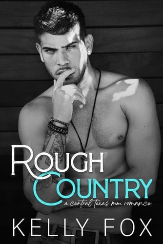 Rough Country: A Central Texas MM Romance