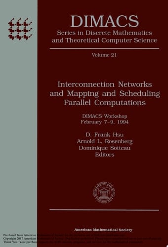 Interconnection Networks and Mapping and Scheduling Parallel Computations DIMACS Workshop, February 7-9, 1994
