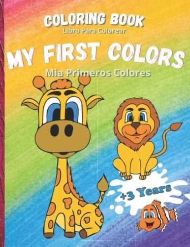 coloring book my first colors +3 years: activity book pre-k kindergarten birthday present + 3 years