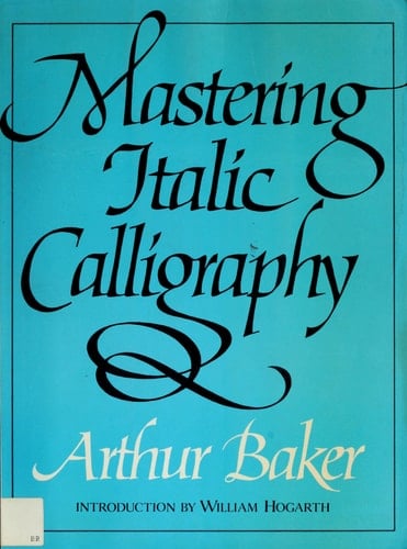 Mastering Italic Calligraphy