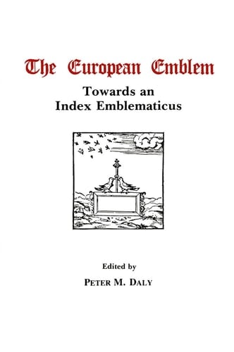 The European Emblem Towards an Index Emblematicus