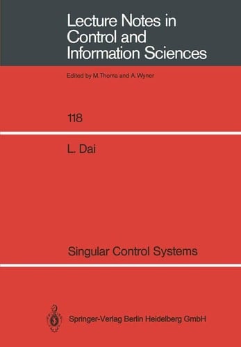 Singular Control Systems (Lecture Notes in Control and Information Sciences, 118)