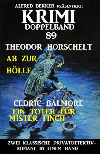 Krimi Doppelband 89 - Zwei klassische Privatdetektivromane in einem Band