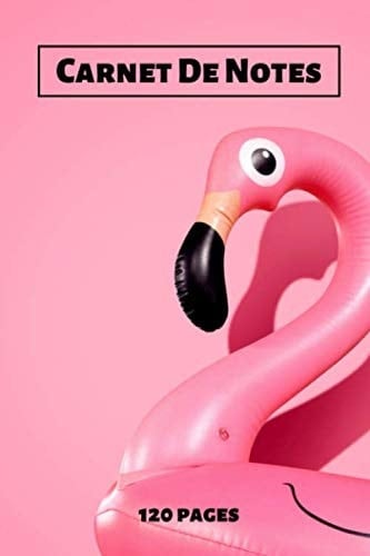 Carnet de Notes Flamand Rose: Journal Ligné 120 pages | 6 x 9 po (15,2 x 22,9 cm) (French Edition)